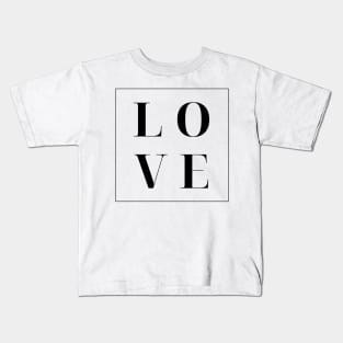 Love. Simple Love Quote. Show your love with this design. The Perfect Gift for Birthdays, Christmas, Valentines Day or Anniversaries. Kids T-Shirt